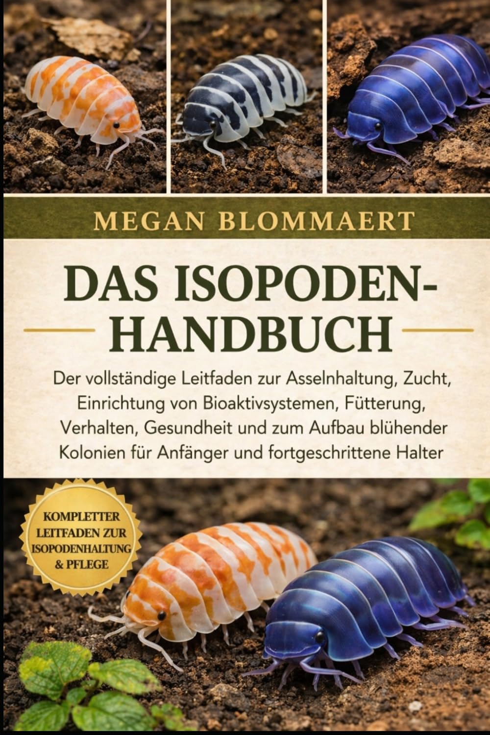 ler totalmente Das Isopoden-Handbuch: Der vollständige Leitfaden zur Asselnhaltung, Zucht, Einrichtung von Bioaktivsystemen, Fütterung, Verhalten, Gesundheit und zum... für Anfänger und fortgeschrittene Halter