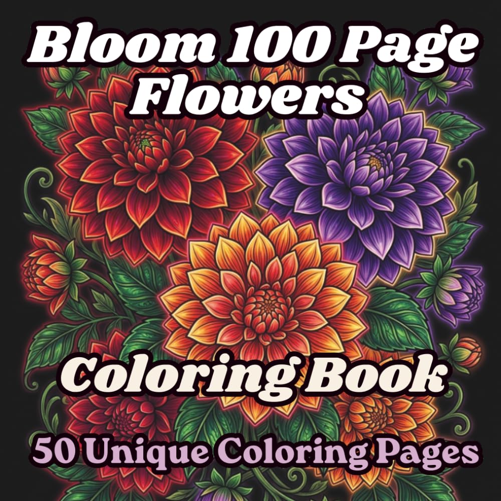 ler totalmente Bloom 100 Page Flowers Coloring Book for Adults: Beautiful Floral Designs for Relaxation and Mindful Coloring | Easy Large Print Pages for Adults