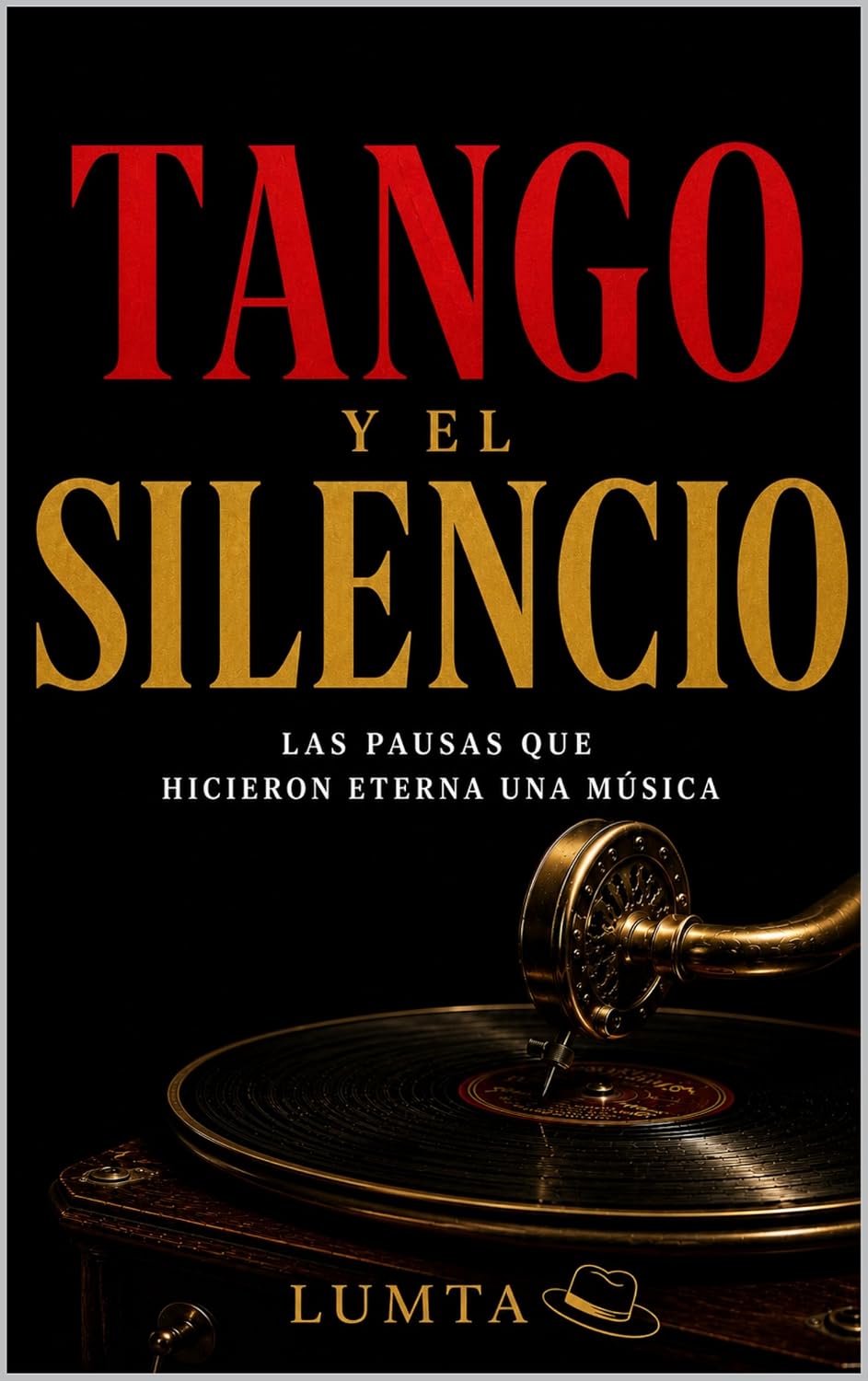 capítulo por capítulo baixar TANGO Y EL SILENCIO: Las pausas que hicieron eterna una música (Tango Esencial nº 3) (Spanish Edition)