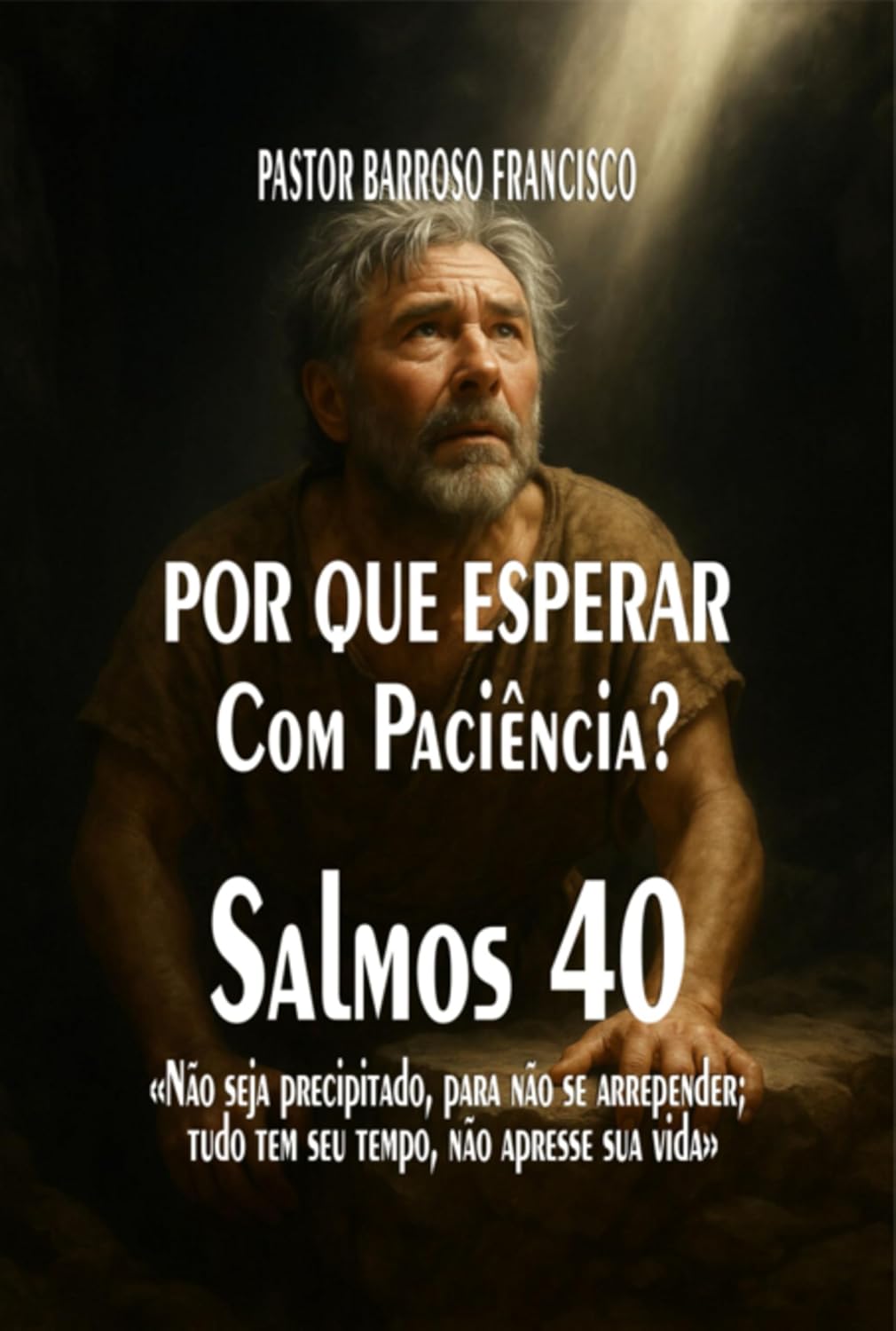 Por Que Esperar Com Paciência?
