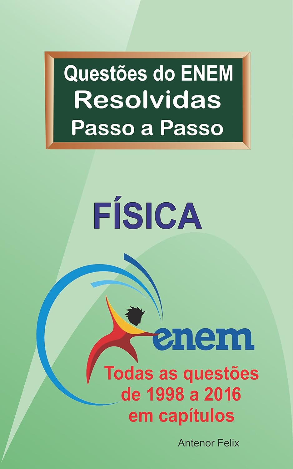 ENEM Física Questões Resolvidas: Não é só o gabarito, é a resolução da questão passo a passo baixar livro de graça
