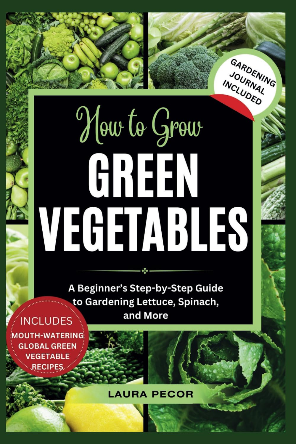 ler totalmente How to Grow Green Vegetables: A Beginner’s Step-by-Step Guide to Gardening Lettuce, Spinach, and More (How-To Grow It All)
