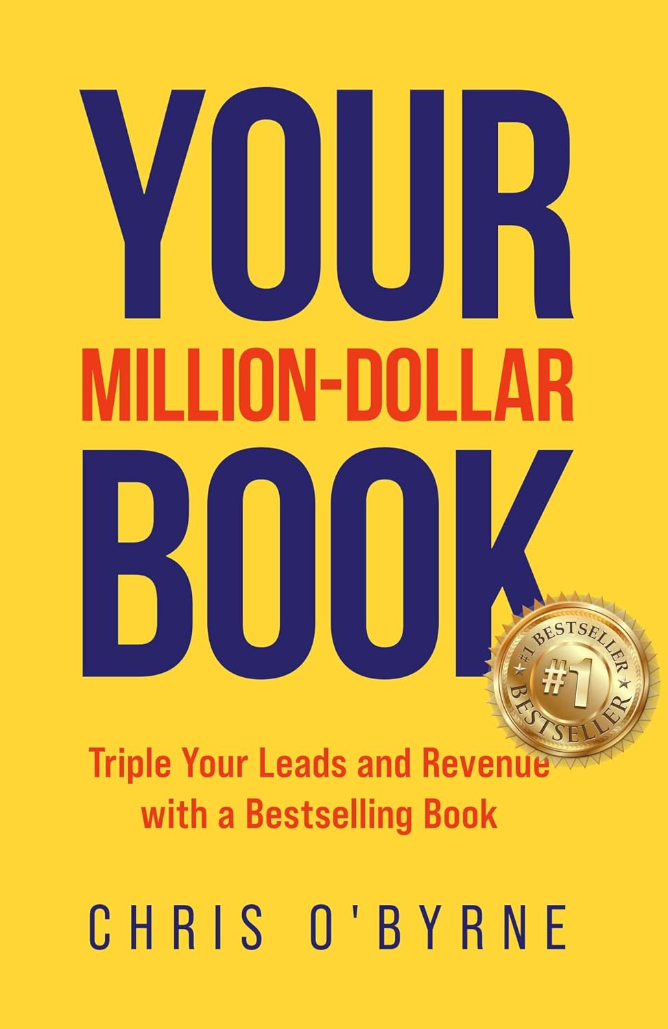 Your Million-Dollar Book: Triple Your Leads and Revenue with a Bestselling Book (English Edition) baixar livro de graça