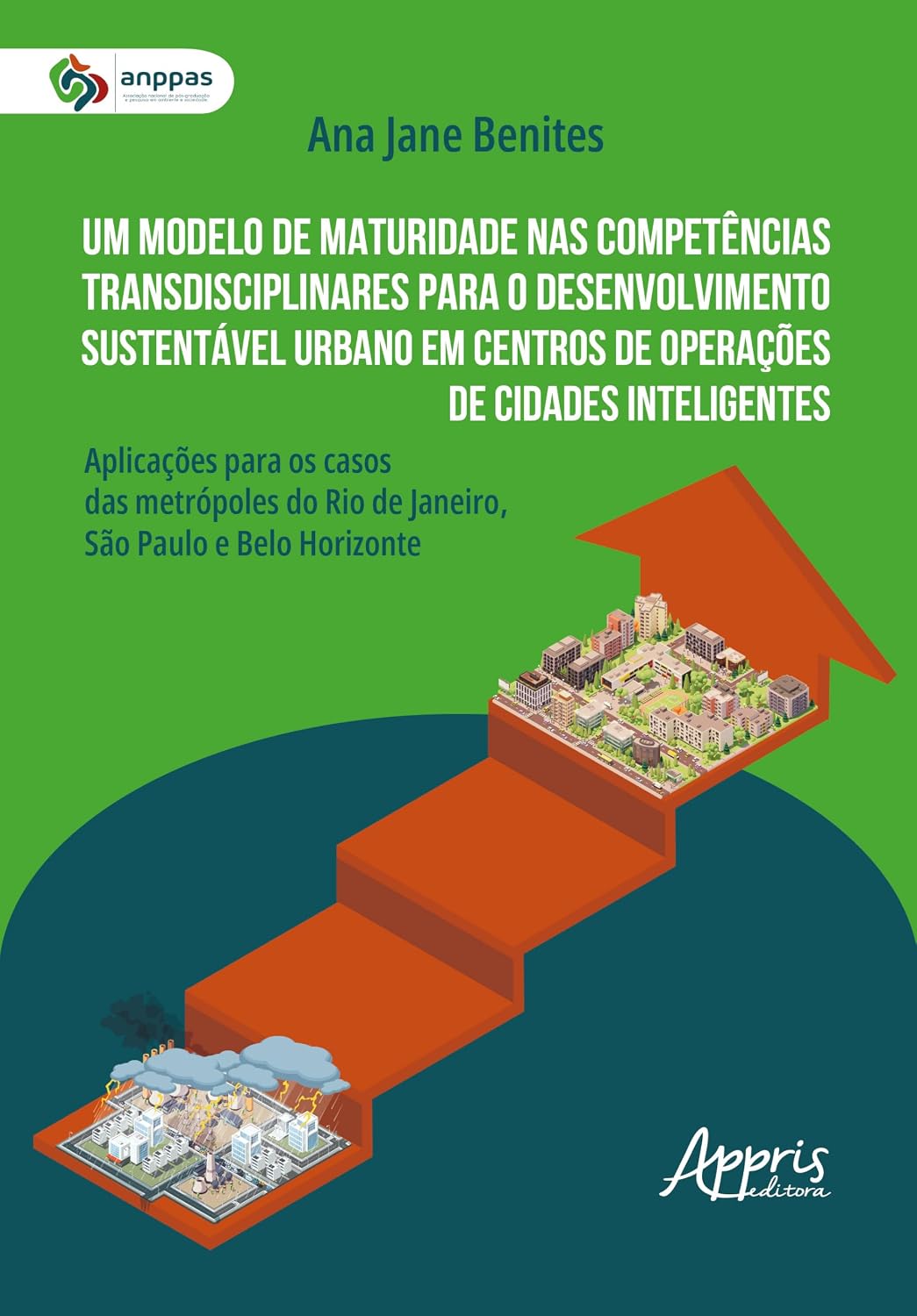 Um Modelo de Maturidade nas Competências Transdisciplinares para o Desenvolvimento Sustentável Urbano em Centros de Operações de Cidades Inteligentes: Aplicações para os Casos das Metrópoles do Rio de Janeiro, São Paulo e Belo Horizonte