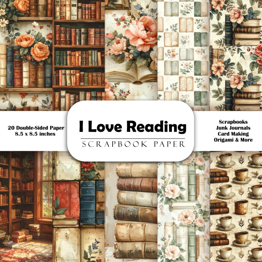 ler totalmente I Love Reading Scrapbook Paper: Vintage Book-Themed Decorative Papers for Junk Journals, Card Making & Creative Crafts