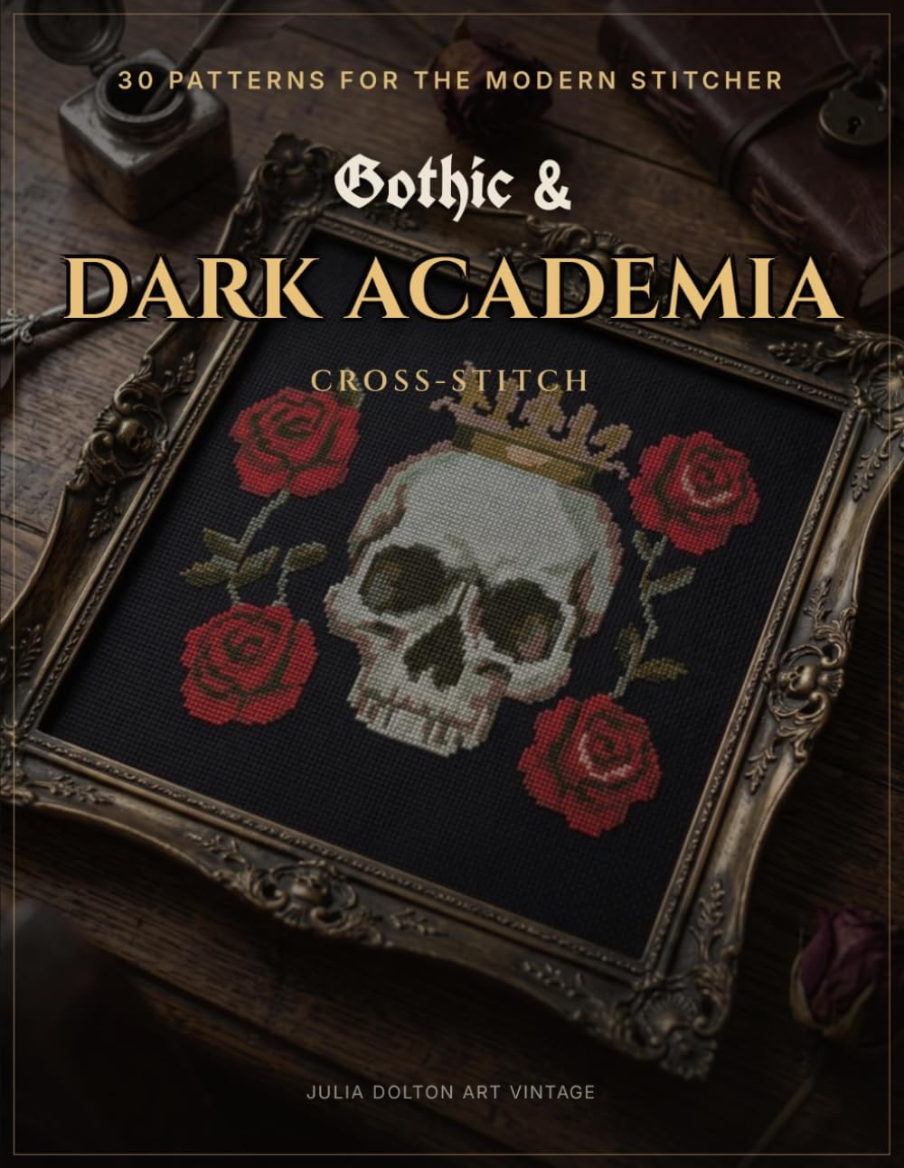 Gothic & Dark Academia Cross-Stitch: 30 Patterns for the Modern Stitcher (Stitched in Shadow) baixar o livro de graça