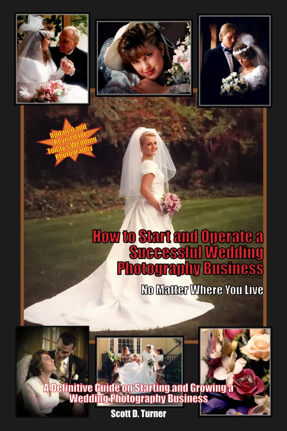 ler totalmente How to Start and Operate a Wedding Photography Business - No Matter Where You Live: Second Edition