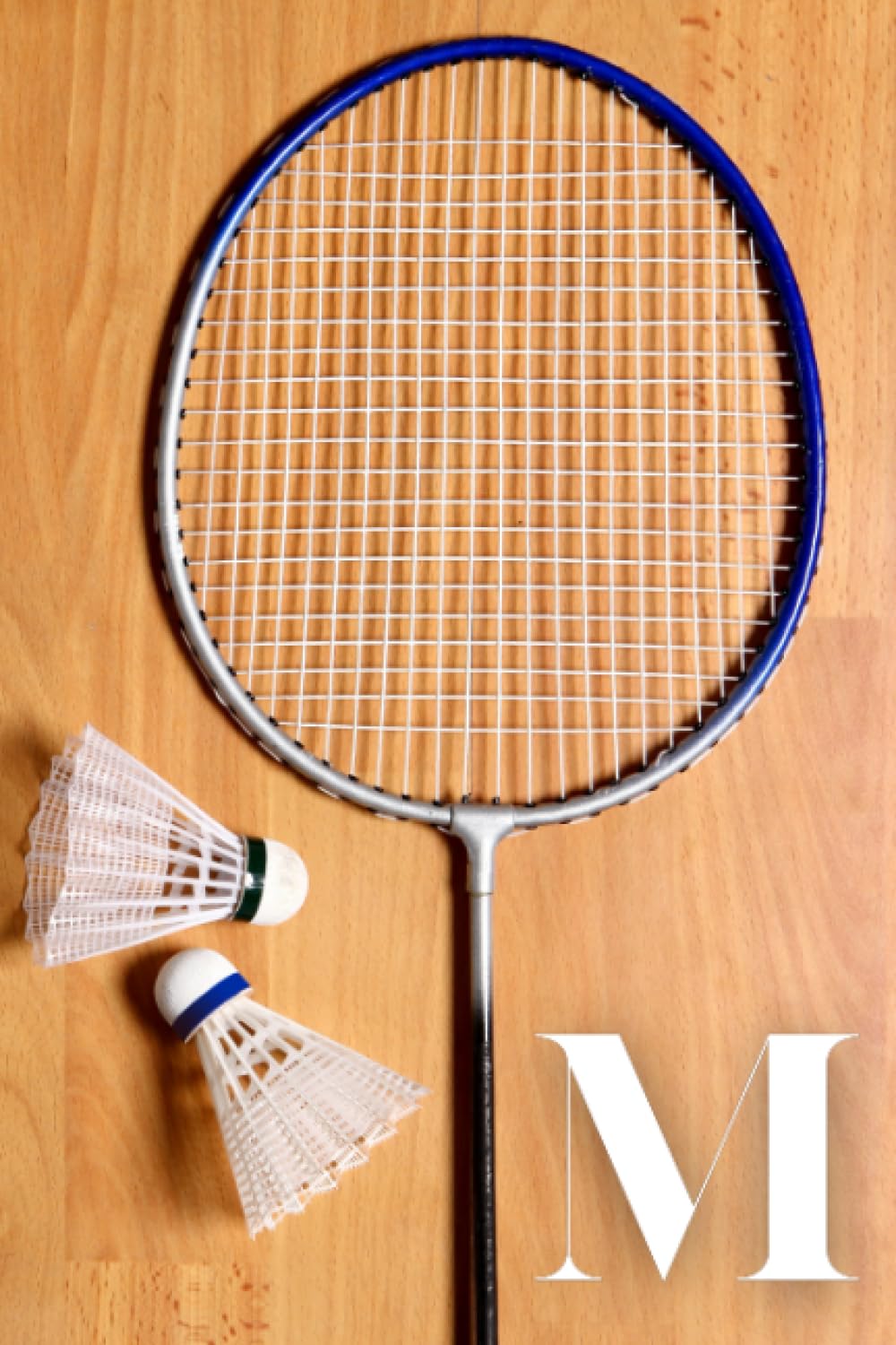 ler totalmente M: Badminton Game Sport Themed Initial Monogram Letter "M" Personalized Name Lined Notebook/Journal/Diary for Writing Notes