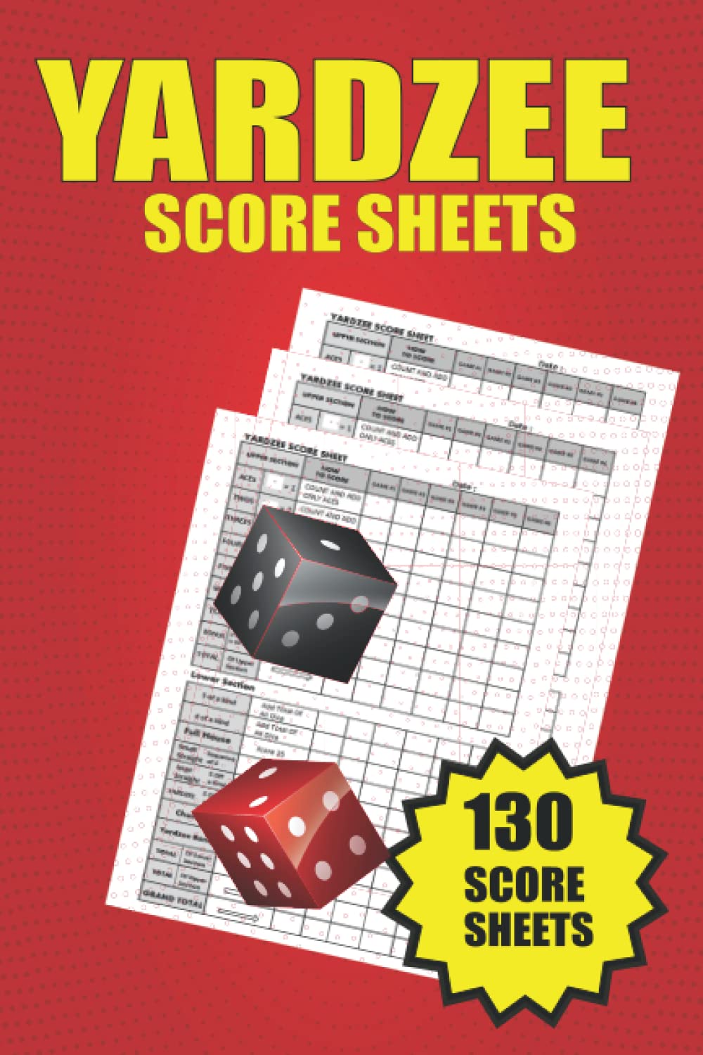 capítulo por capítulo baixar Yardzee Score Sheet: 130 Large Score Pads For Scorekeeping | card games book | Dice Board Game Book | Yardzee Score Pads with Size 6 x 9 inches.