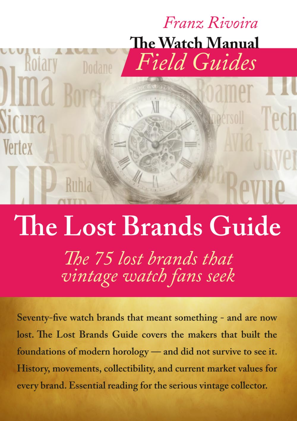 capítulo por capítulo baixar The Lost Brands Guide: The 75 lost brands that vintage watch fans seek (The Watch Manual - TWM Field Guides)