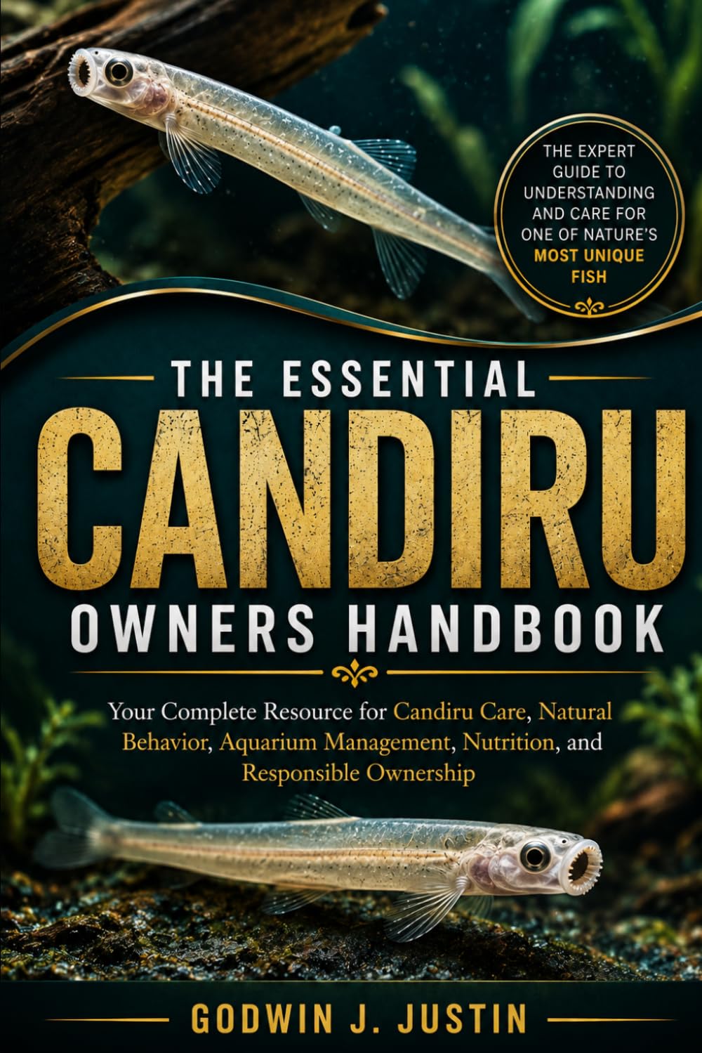THE ESSENTIAL CANDIRU OWNERS HANDBOOK: Your Complete Resource for Candiru Care, Natural Behavior, Aquarium Management, Nutrition, and Responsible Ownership baixar livro de graça
