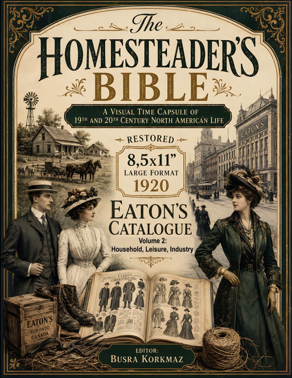 ler totalmente The Homesteader's Bible": A Visual Time Capsule of 19-20th Century North American Life. Restored 8,5x11" large format 1920 Eaton's Catalogue – Volume... Inventory – Household, Leisure, and Industry