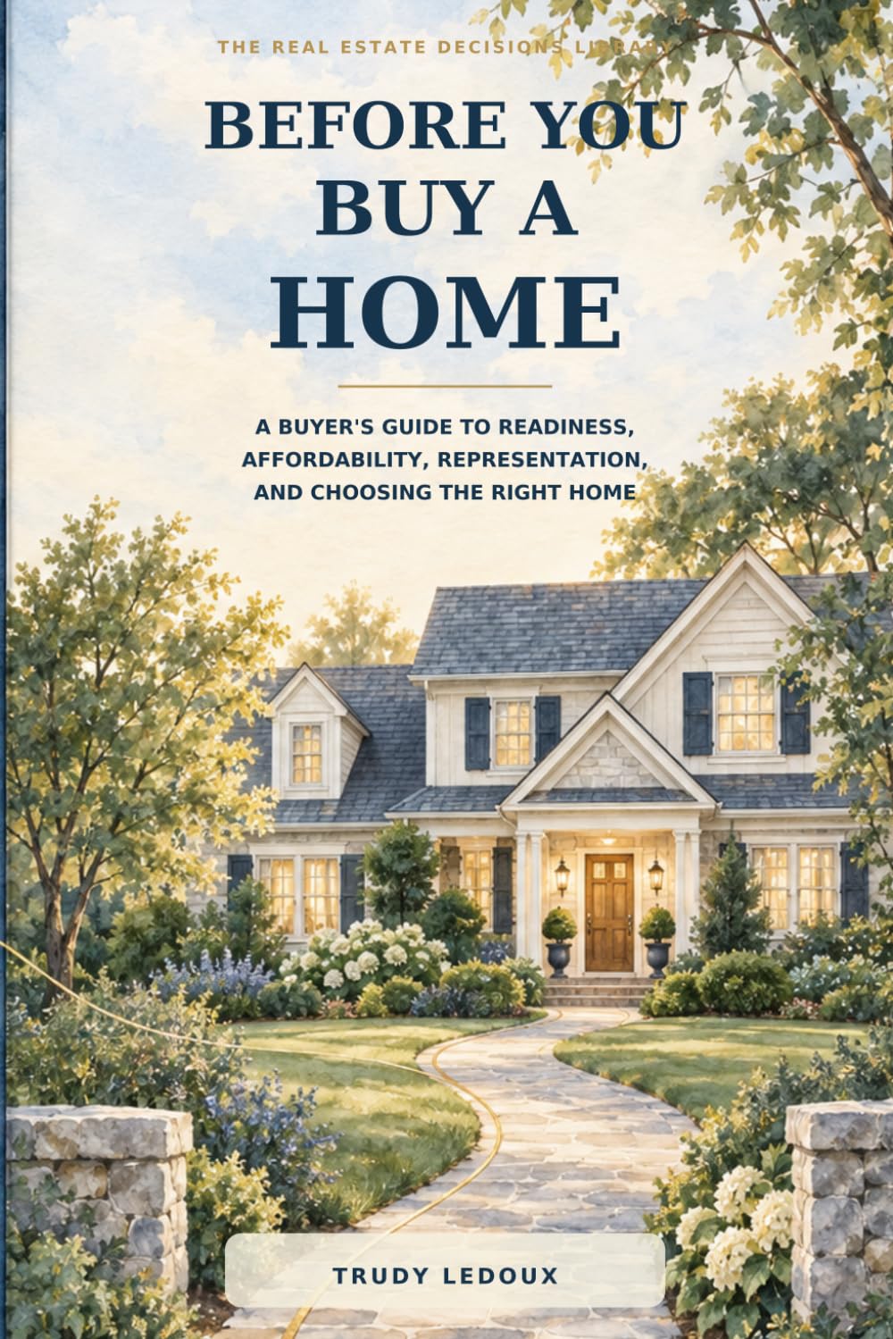 capítulo por capítulo baixar Before You Buy a Home: A Buyer's Guide to Readiness, Affordability, Representation, and Choosing the Right Home (The Real Estate Decisions Library)