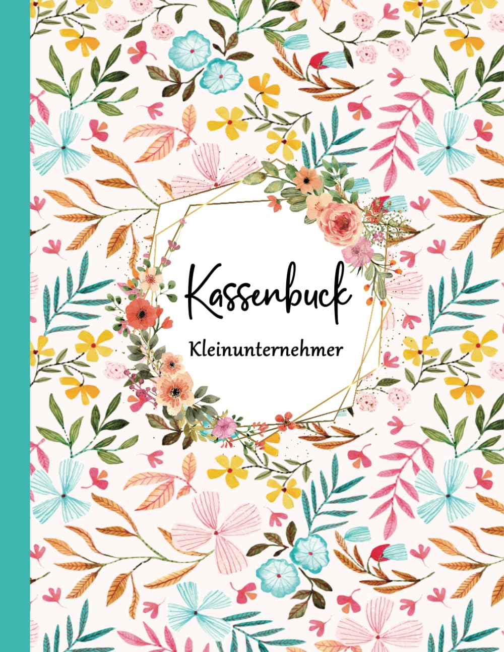 kassenbuch: Buchhaltungsbuch buch für Kleinunternehmer, Selbstständige, Vereine, und auch perfekt als Haushaltsbuch- 8,5 x 11 Zoll - ( 21,59 x 27,94 cm ) und 110 Seiten-(17) (German Edition) baixar o livro de graça
