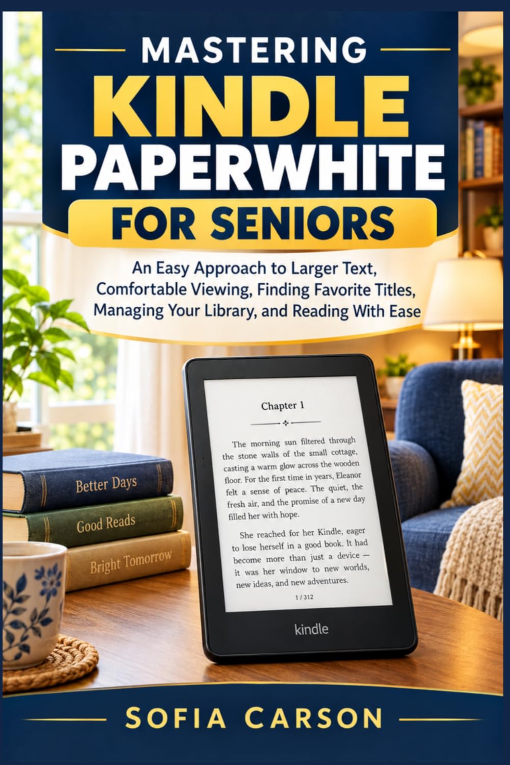 MASTERING KINDLE PAPERWHITE FOR SENIORS: An Easy Approach to Larger Text, Comfortable Viewing, Finding Favorite Titles, Managing Your Library, and... Ease (The Kindle Paperwhite Mastery Series) baixar livro de graça