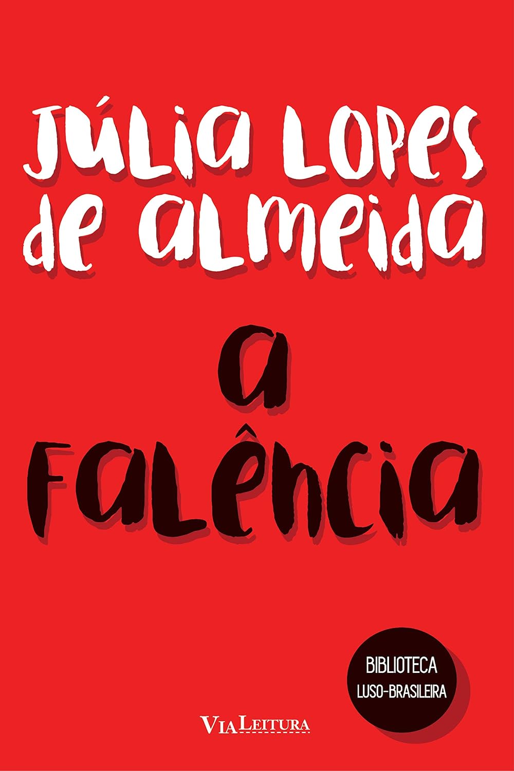 A Falência - Júlia Lopes de Almeida: Coleção Biblioteca Luso-Brasileira: Volume 1 baixar o livro de graça