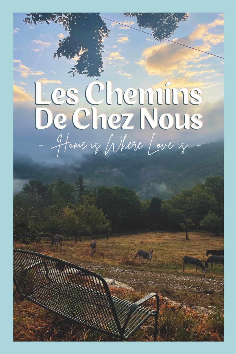 ler totalmente Les Chemins De Chez Nous: Home is Where Love is - Carnet de réservations (French Edition)