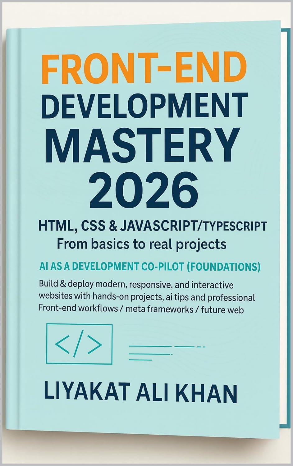 FRONT-END DEVELOPMENT MASTERY (2026 Edition): HTML • CSS • JavaScript • TypeScript • Systems Thinking (English Edition) baixar livro de graça
