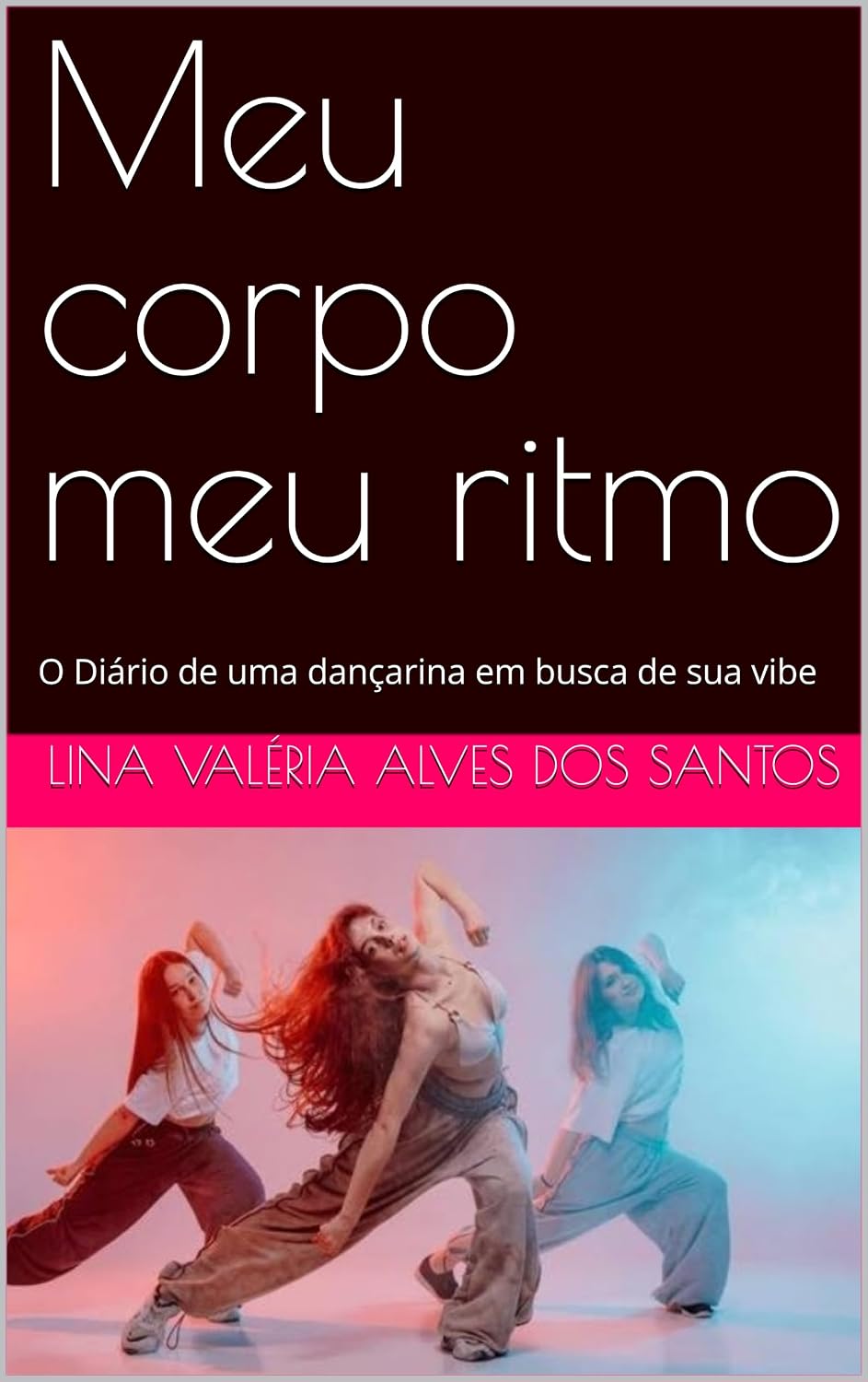 capítulo por capítulo baixar Meu corpo meu ritmo: O Diário de uma dançarina em busca de sua vibe