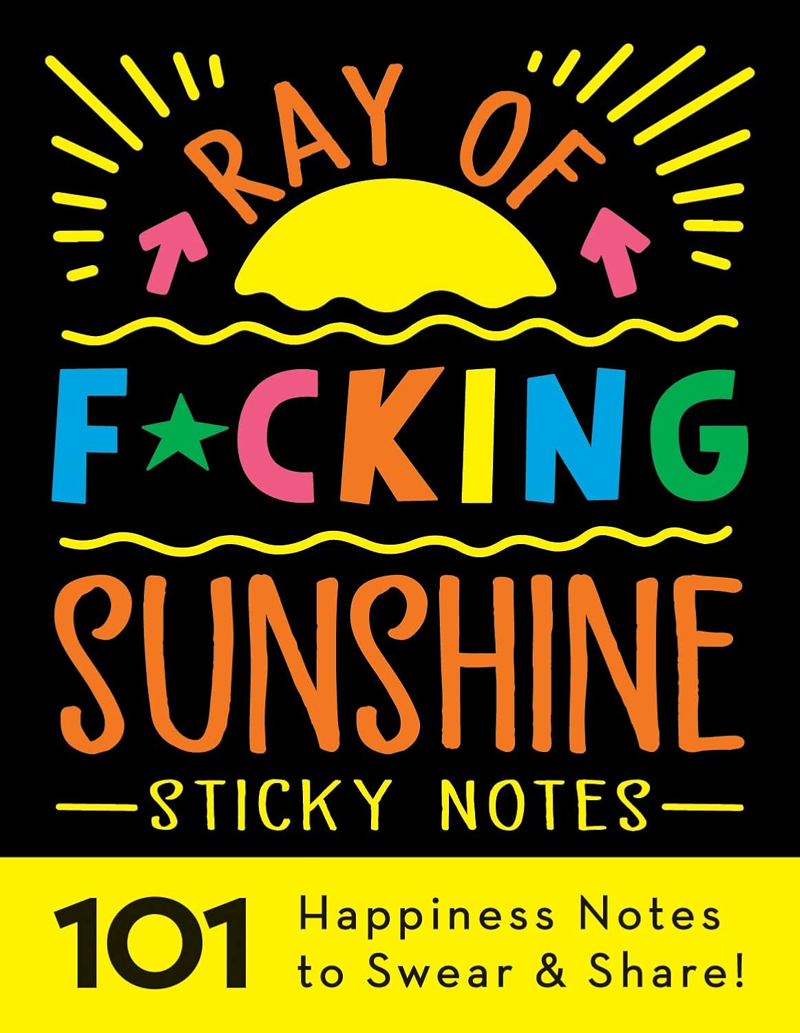 Ray of F*cking Sunshine Sticky Notes: 101 Happiness Notes to Swear and Share baixar o livro de graça