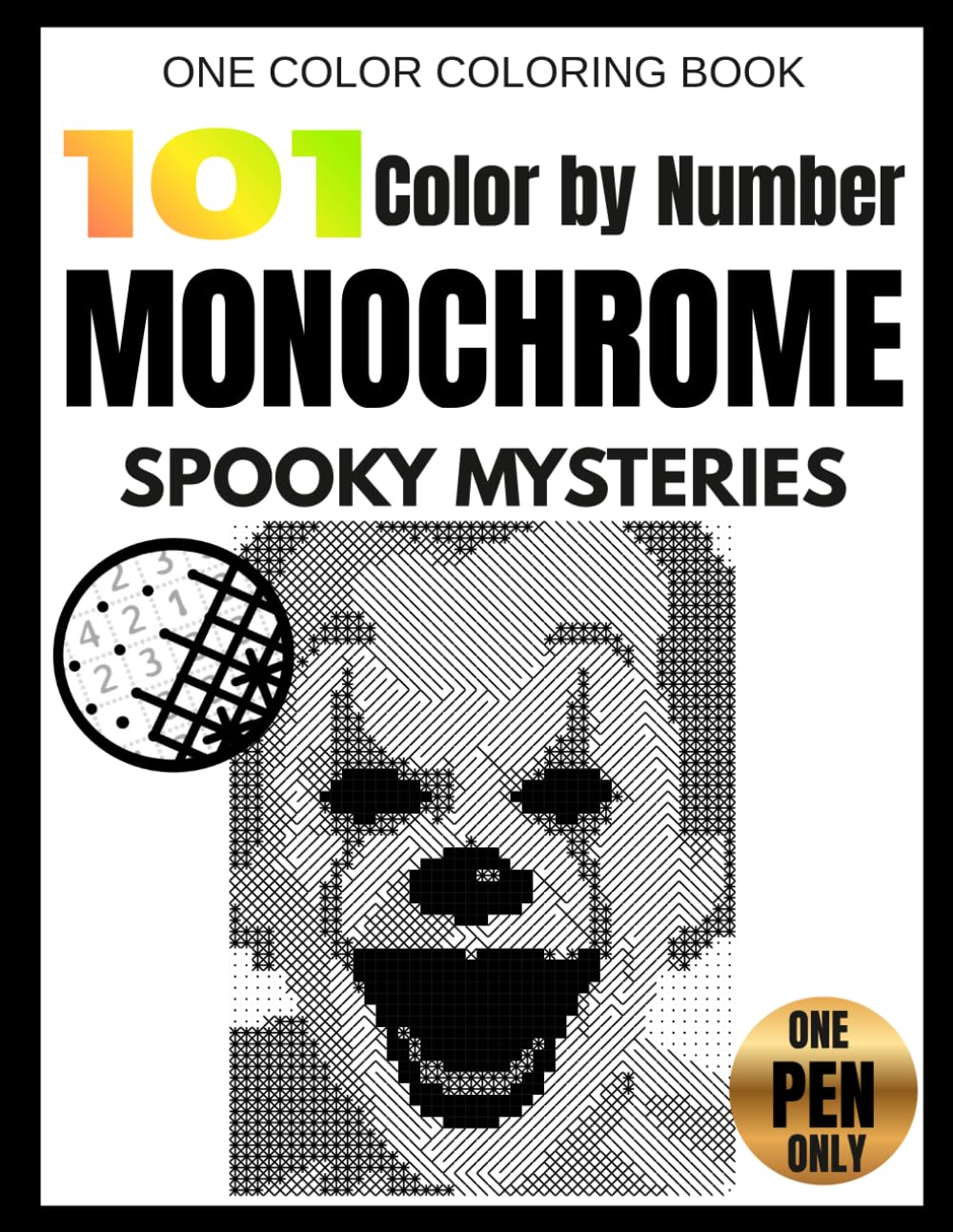 101 Monochrome Color by Number: Spooky Mysteries: One Pen Color by Number Book for Adults — Reveal Hidden Halloween Scenes with Six Simple Marks |... Spooky Season Fun (Monochrome Color Quest) baixar livro de graça