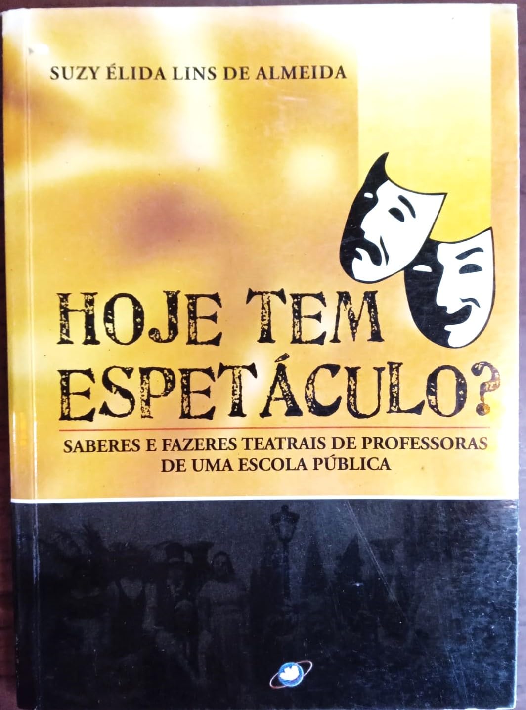 ler totalmente Hoje tem espetáculo? Saberes e fazeres teatrais de professoras de uma escola pública