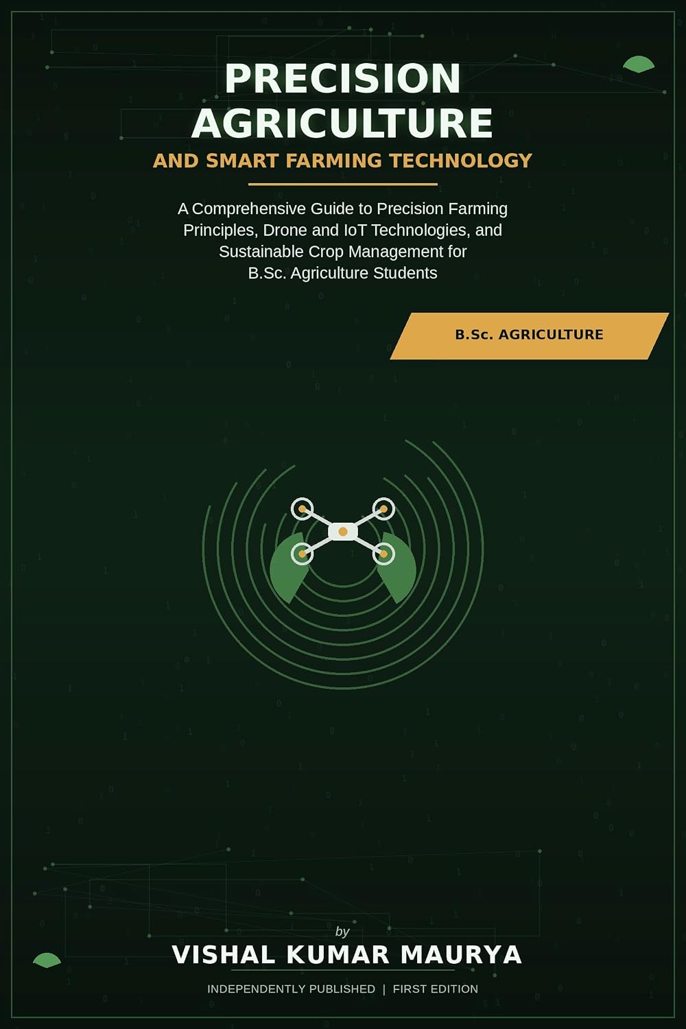 capítulo por capítulo baixar Precision Agriculture and Smart Farming Technology: A Comprehensive Guide to Precision Farming Principles, Drone and IoT Technologies, and Sustainable... B.Sc. Agriculture Students (English Edition)