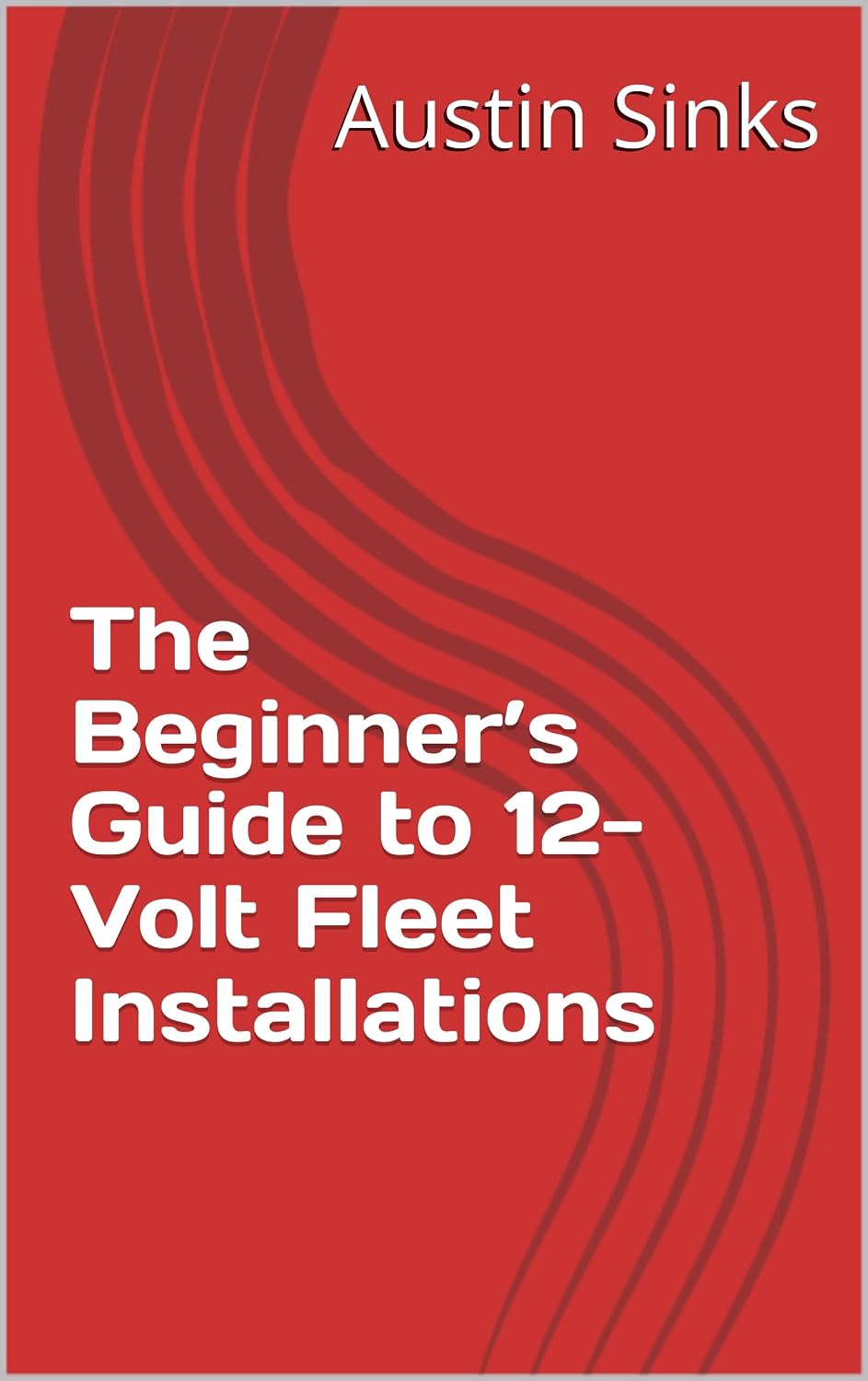 The Beginner’s Guide to 12-Volt Fleet Installations (English Edition) baixar o livro de graça