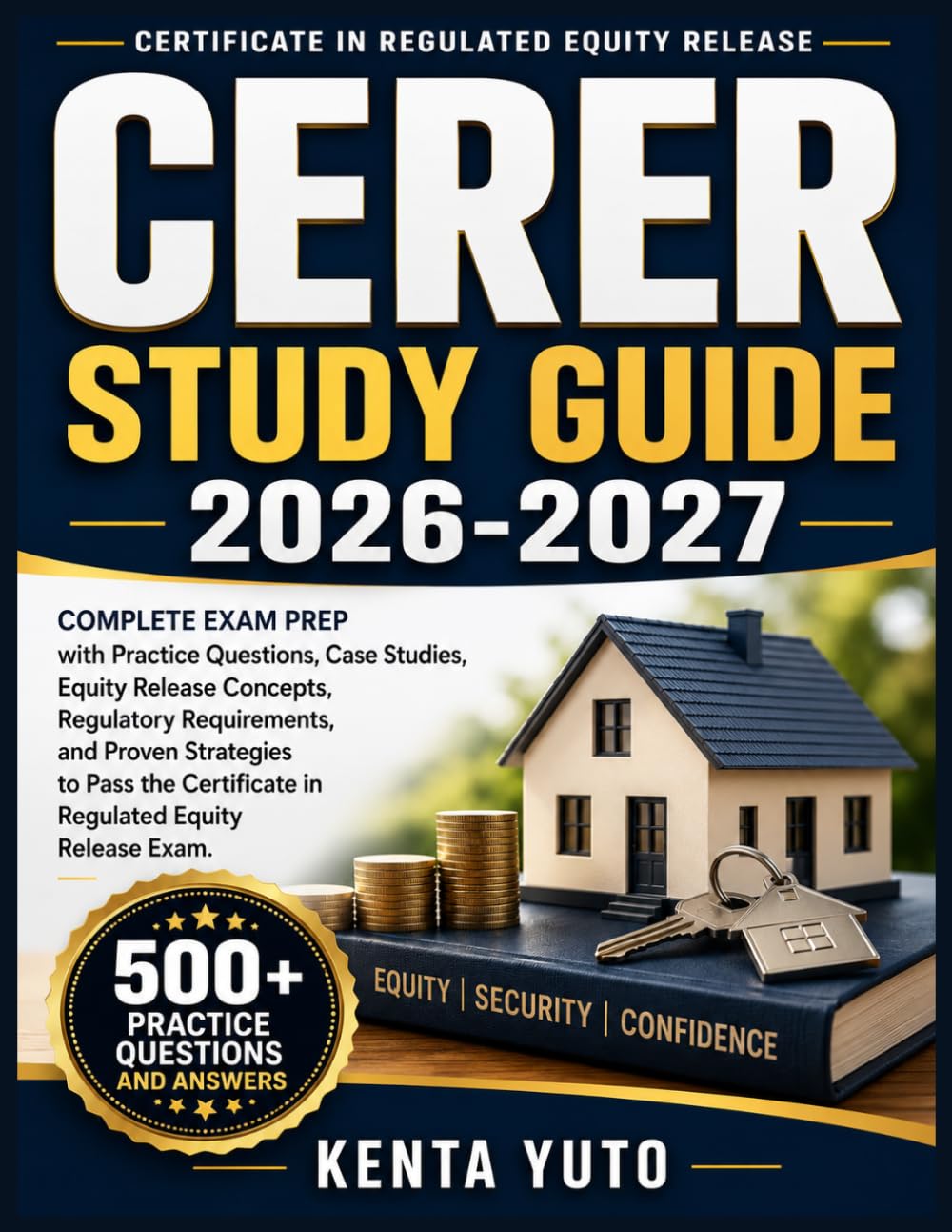 ler totalmente CERER STUDY GUIDE 2026-2027: Complete Exam Prep with Practice Questions, Case Studies, Equity Release Concepts, Regulatory Requirements, and Proven... Certificate in Regulated Equity Release Exam