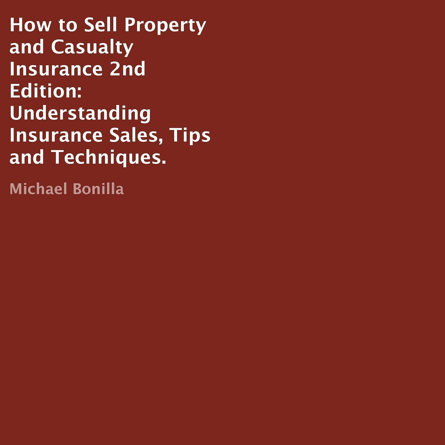 capítulo por capítulo baixar How to Sell Property and Casualty Insurance 2nd Edition: Understanding Insurance Sales, Tips and Techniques