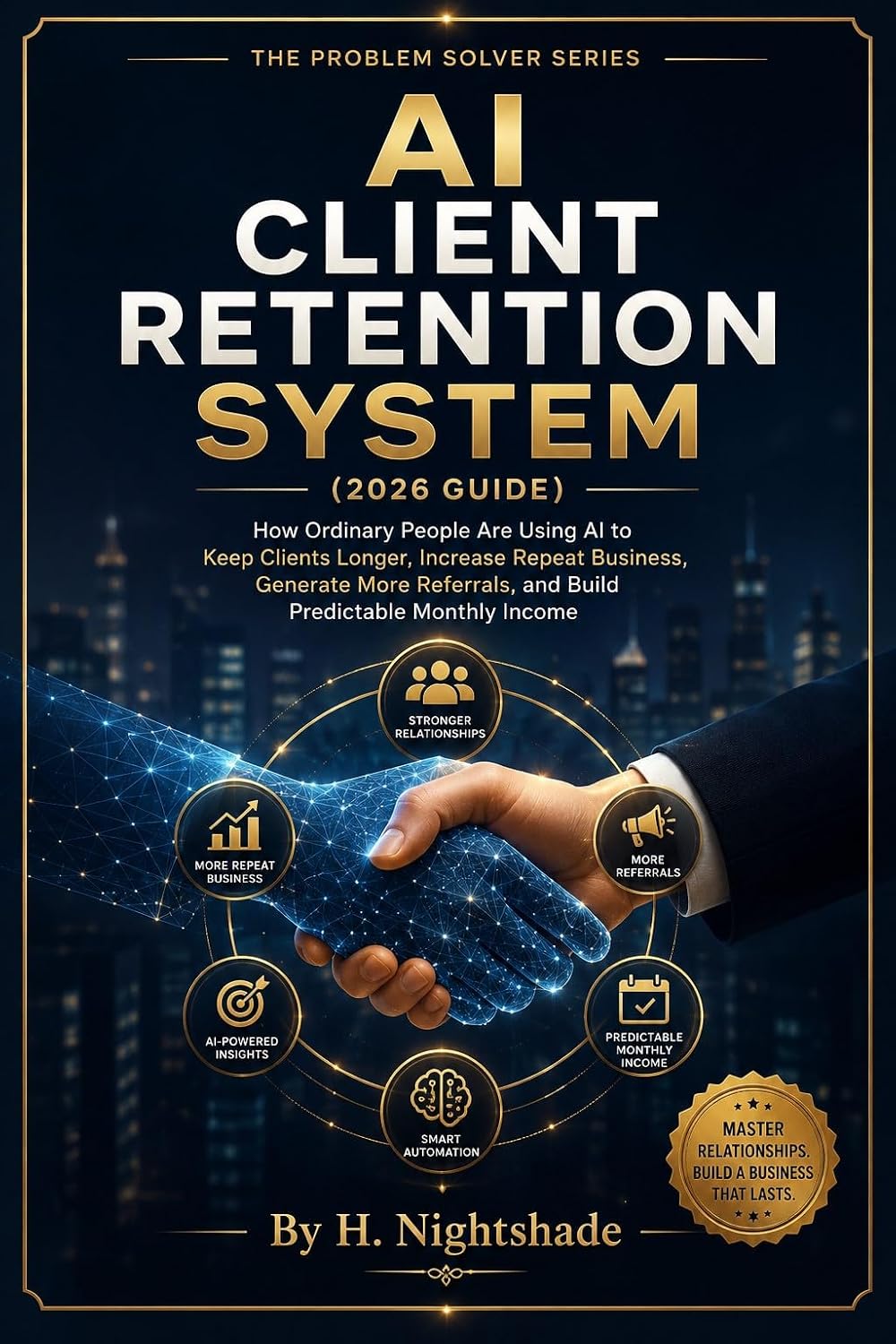 AI CLIENT RETENTION SYSTEM (2026 Guide): How Ordinary People Are Using AI to Keep Clients Longer, Increase Repeat Business, Generate More Referrals, and... Solver Series Book 17) (English Edition) baixar livro de graça