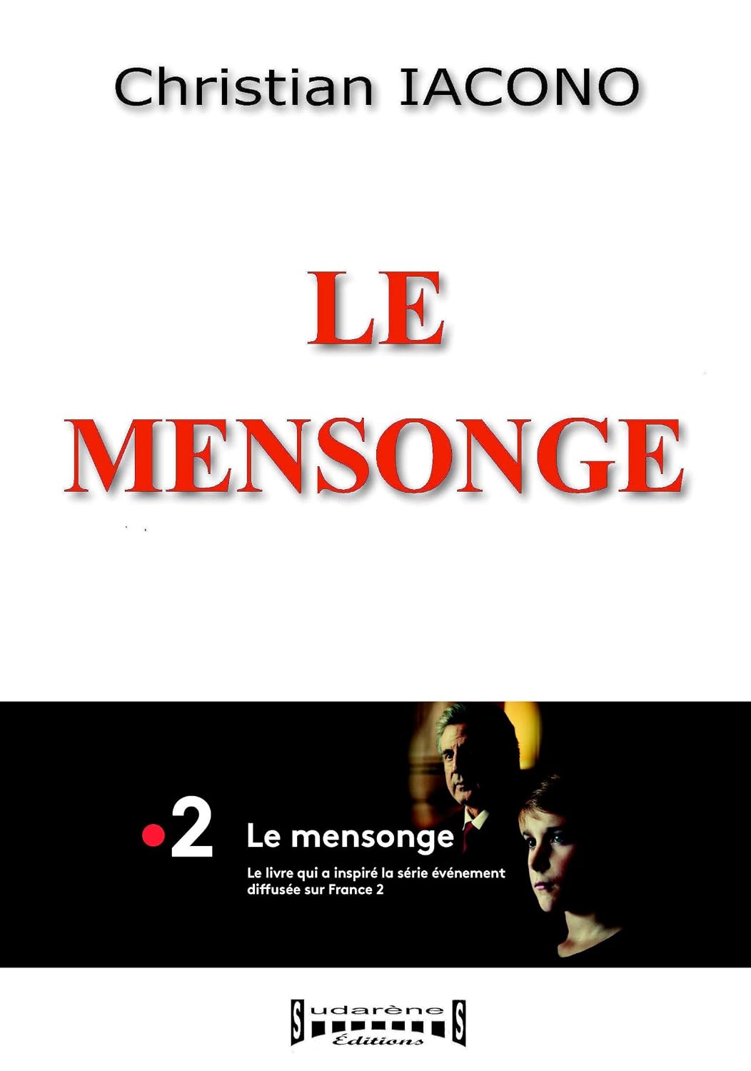 Le mensonge: L'affaire du maire de Vence accusé injustement du viol de son petit-fils (French Edition) baixar livro de graça