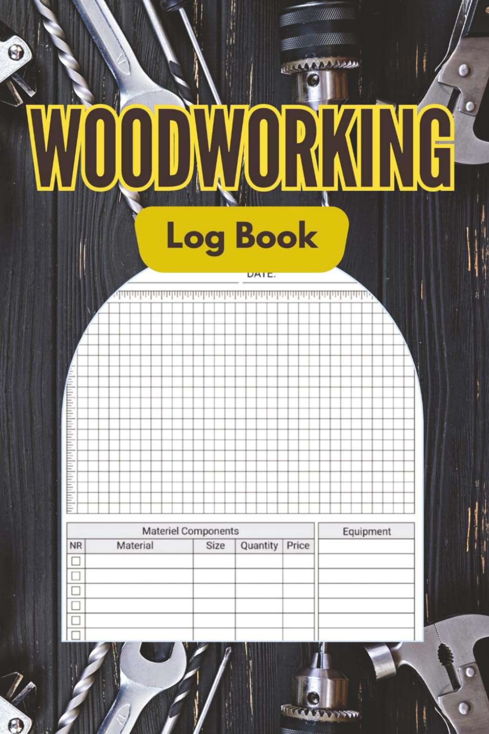 Woodworker's Project Log Book: A project record book for woodworkers to track materials, measurements, tool settings, finishes, and workshop notes, making every project easier to build and improve. baixar o livro de graça