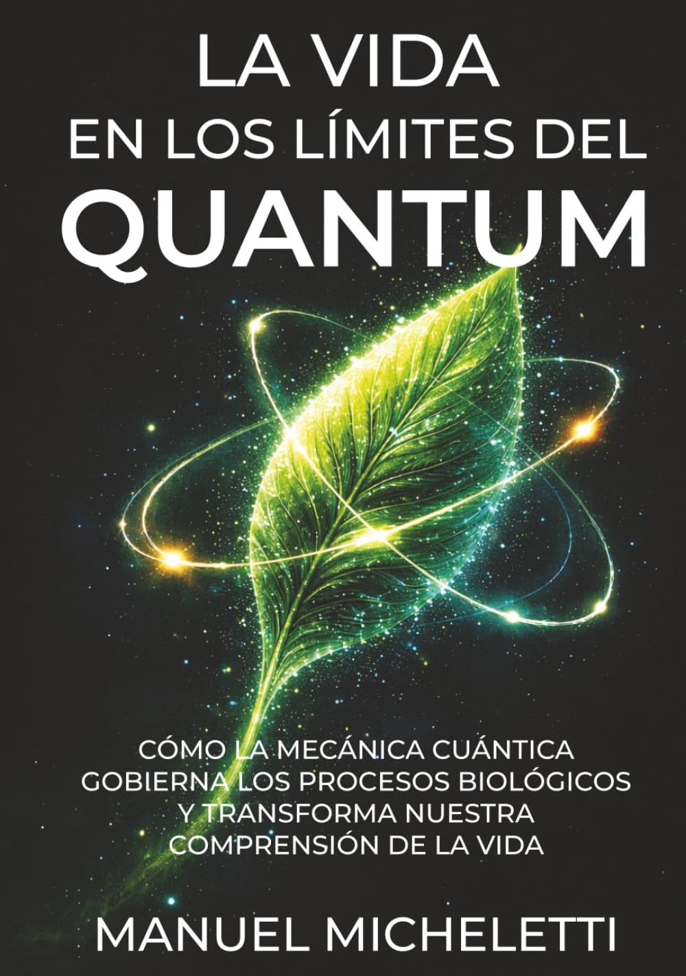 capítulo por capítulo baixar La Vida en los Límites del Quantum: Cómo la mecánica cuántica gobierna los procesos biológicos y transforma nuestra comprensión de la vida (Spanish Edition)