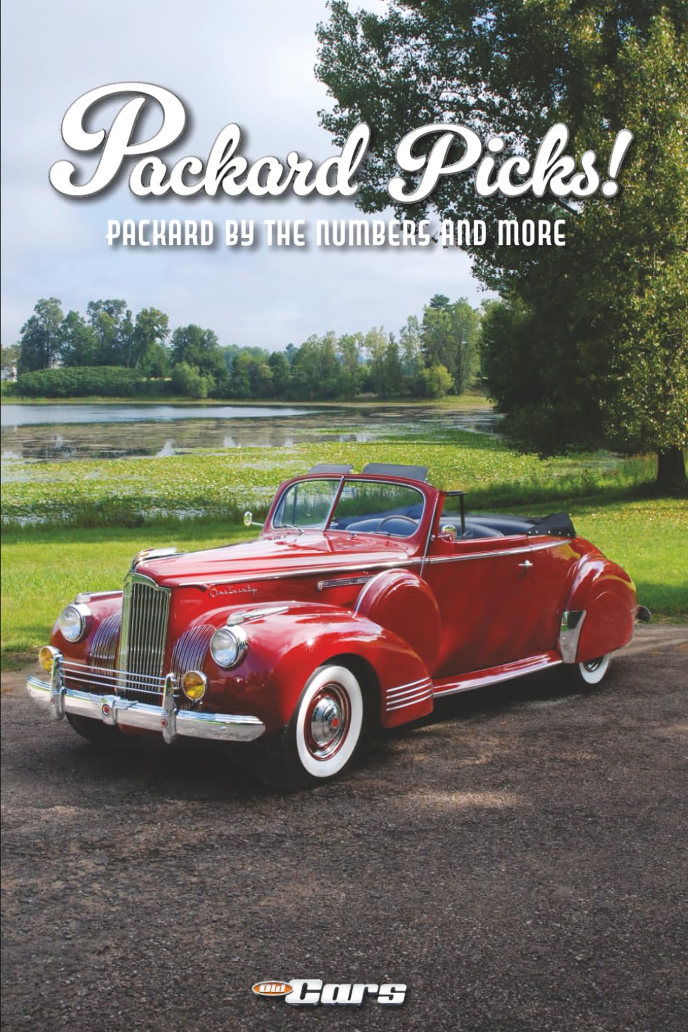 Packard Picks! - Packards by the Numbers and More