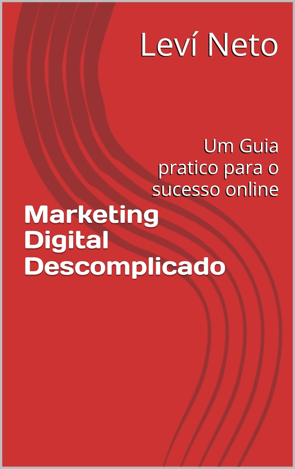 ler totalmente Marketing Digital Descomplicado: Um Guia pratico para o sucesso online