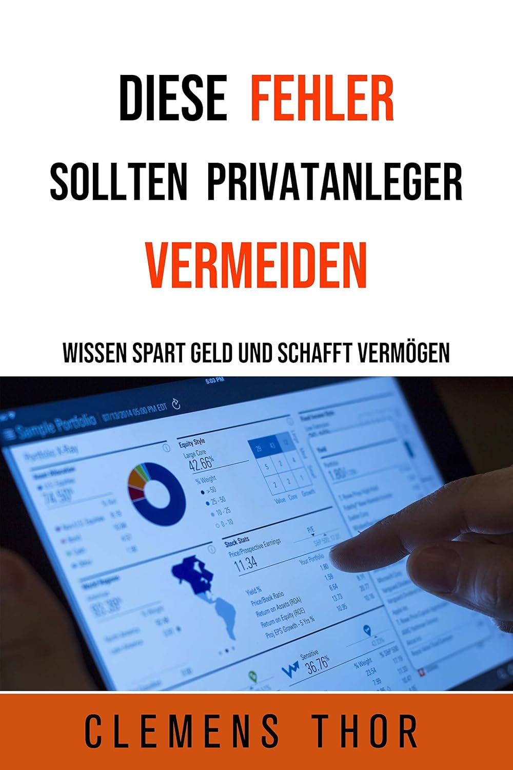 ler totalmente Diese Fehler sollten Privatanleger vermeiden. Wissen spart Geld und schafft Vermögen: Ein unverzichtbarer Ratgeber für alle, die Vermögen aufbauen und... Freiheit erreichen wollen (German Edition)