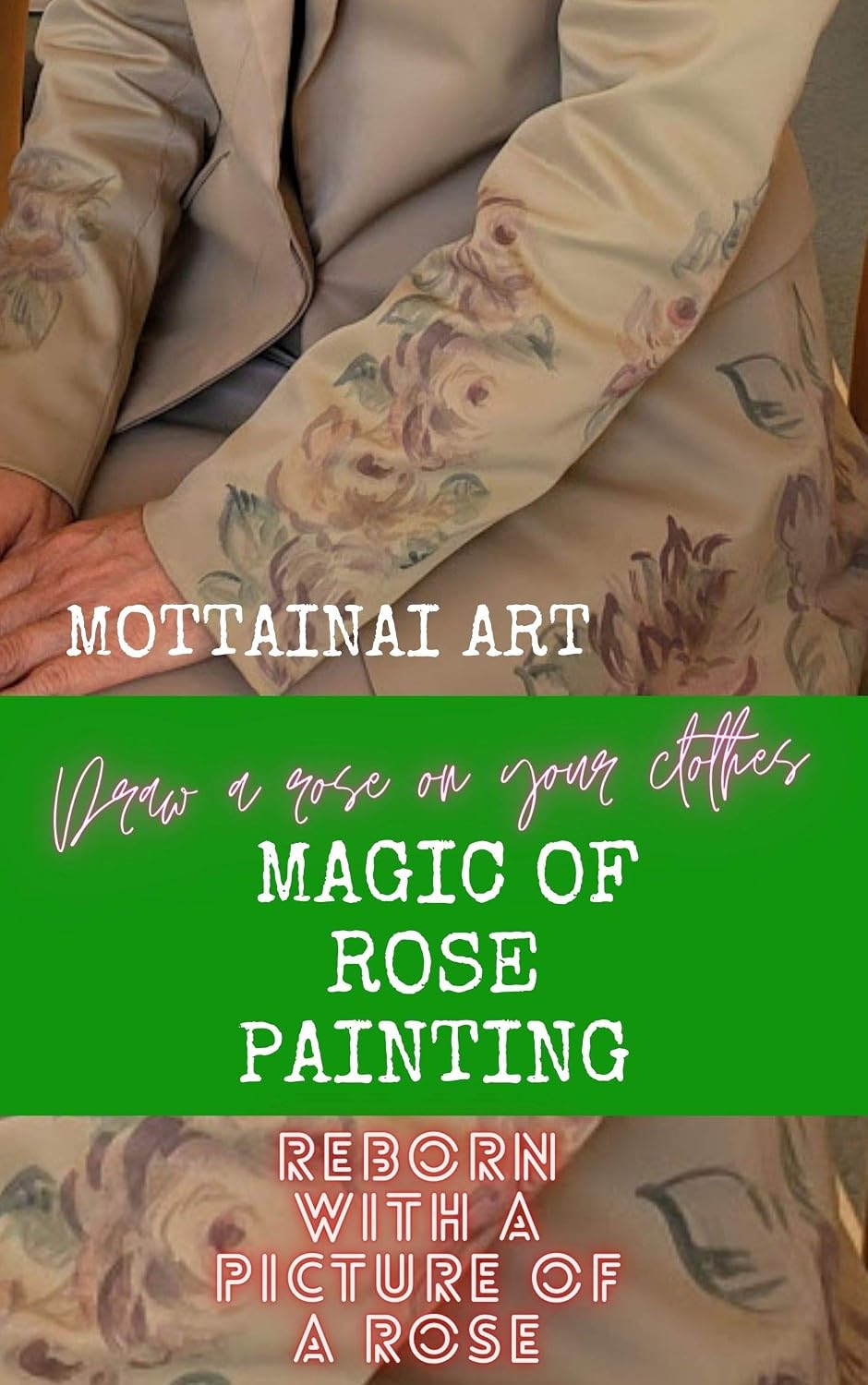 Magic of rose painting　Clothes edition: Clothes depicting roses (English Edition) baixar livro de graça