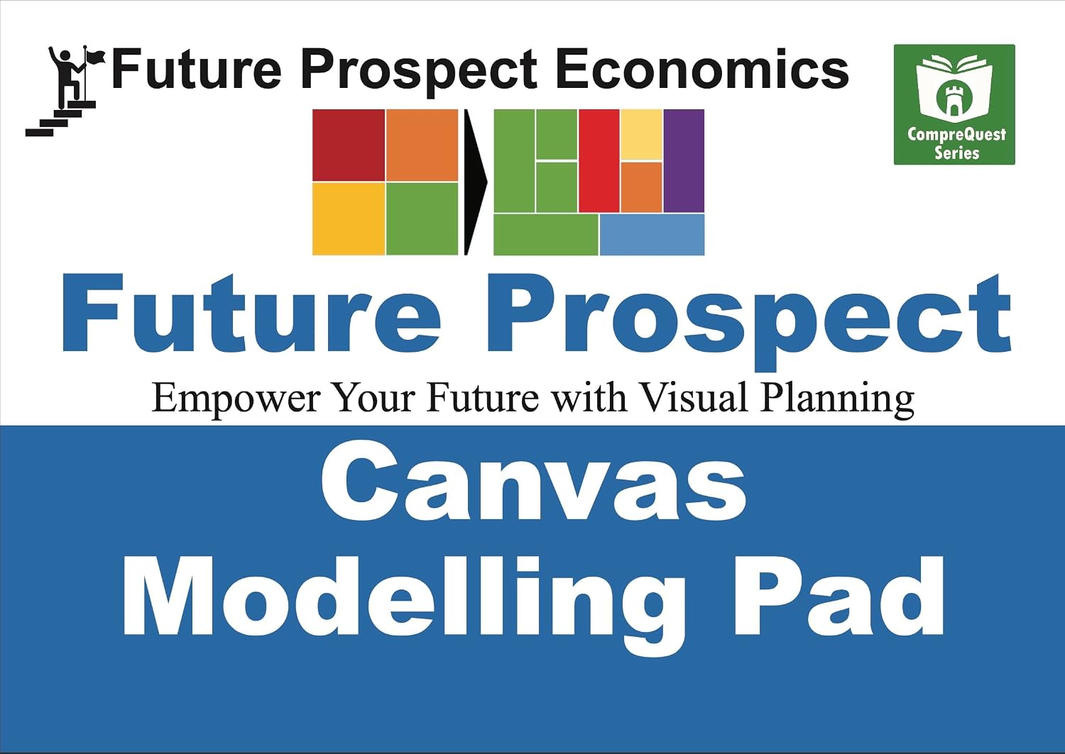 Future Prospect Canvas Modelling Pad: Empower Your Future with Visual Planning (Future Prospect Economics Book 5) (English Edition) baixar livro de graça