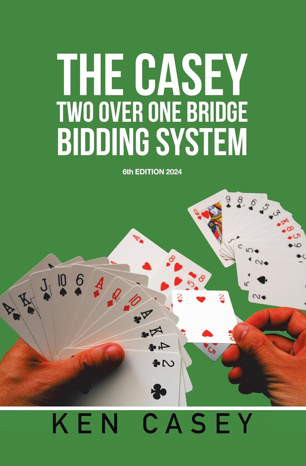 capítulo por capítulo baixar THE CASEY TWO OVER ONE BRIDGE BIDDING SYSTEM: 6th EDITION 2024 (English Edition)