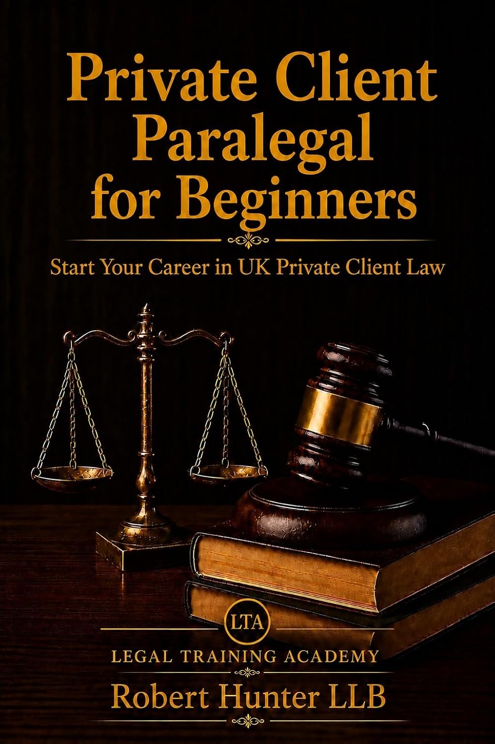 ler totalmente Private Client Paralegal for Beginners: Start Your Career in UK Private Client Law (English Edition)