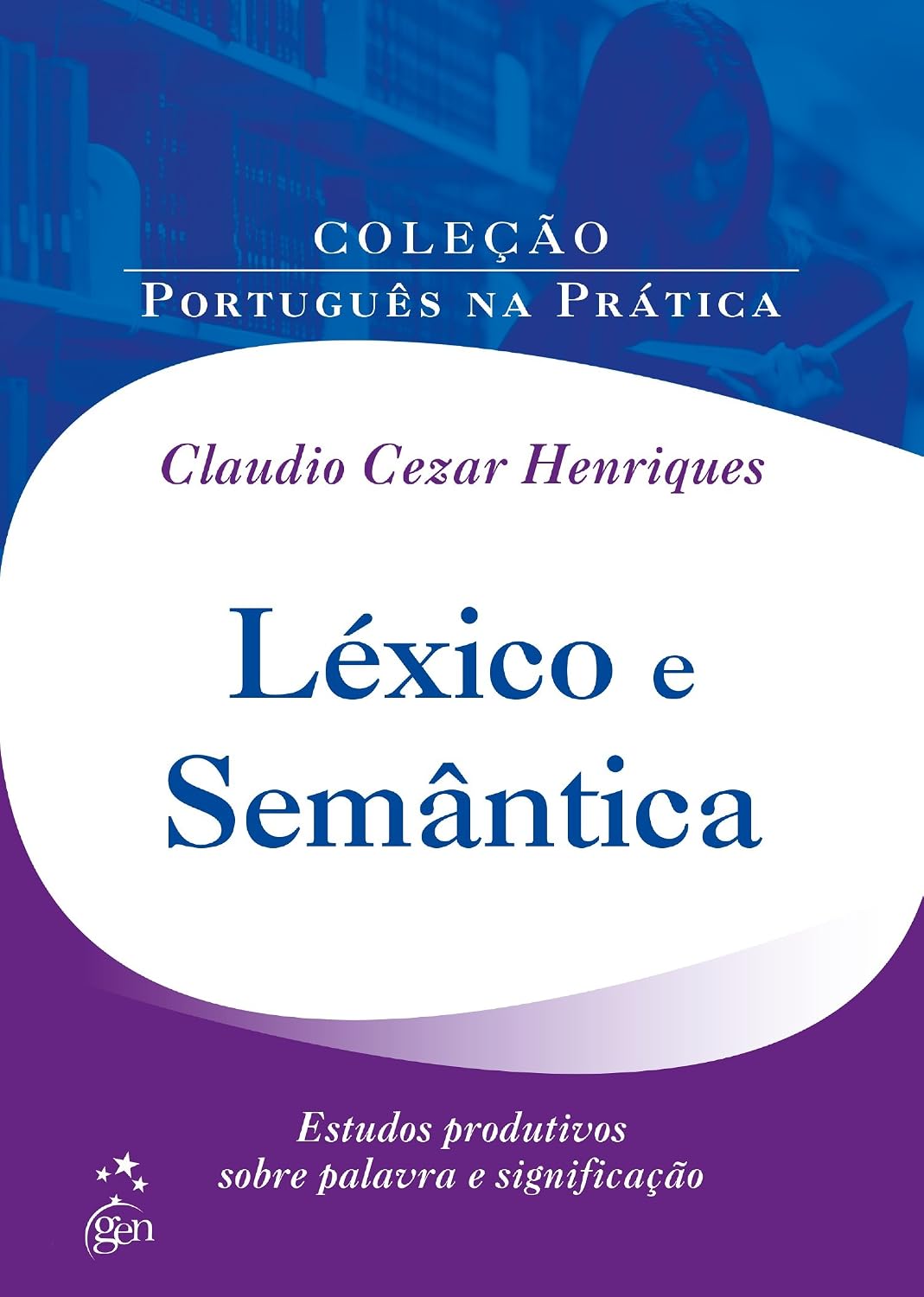 Léxico E Semântica: Estudos Produtivos Sobre Palavra e Significação baixar o livro de graça
