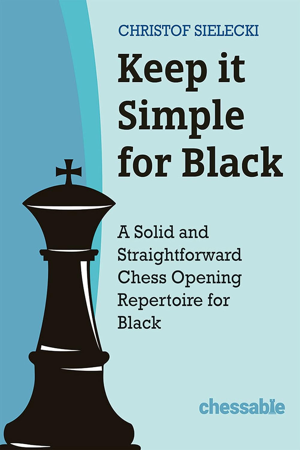 capítulo por capítulo baixar Keep It Simple for Black: A Solid and Straightforward Chess Opening Repertoire for Black