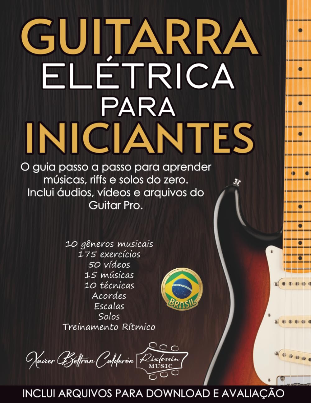 ler totalmente GUITARRA ELÉTRICA PARA INICIANTES: O guia passo a passo para aprender músicas, riffs e solos do zero. Inclui áudios, vídeos e arquivos do Guitar Pro. (Portuguese Edition)