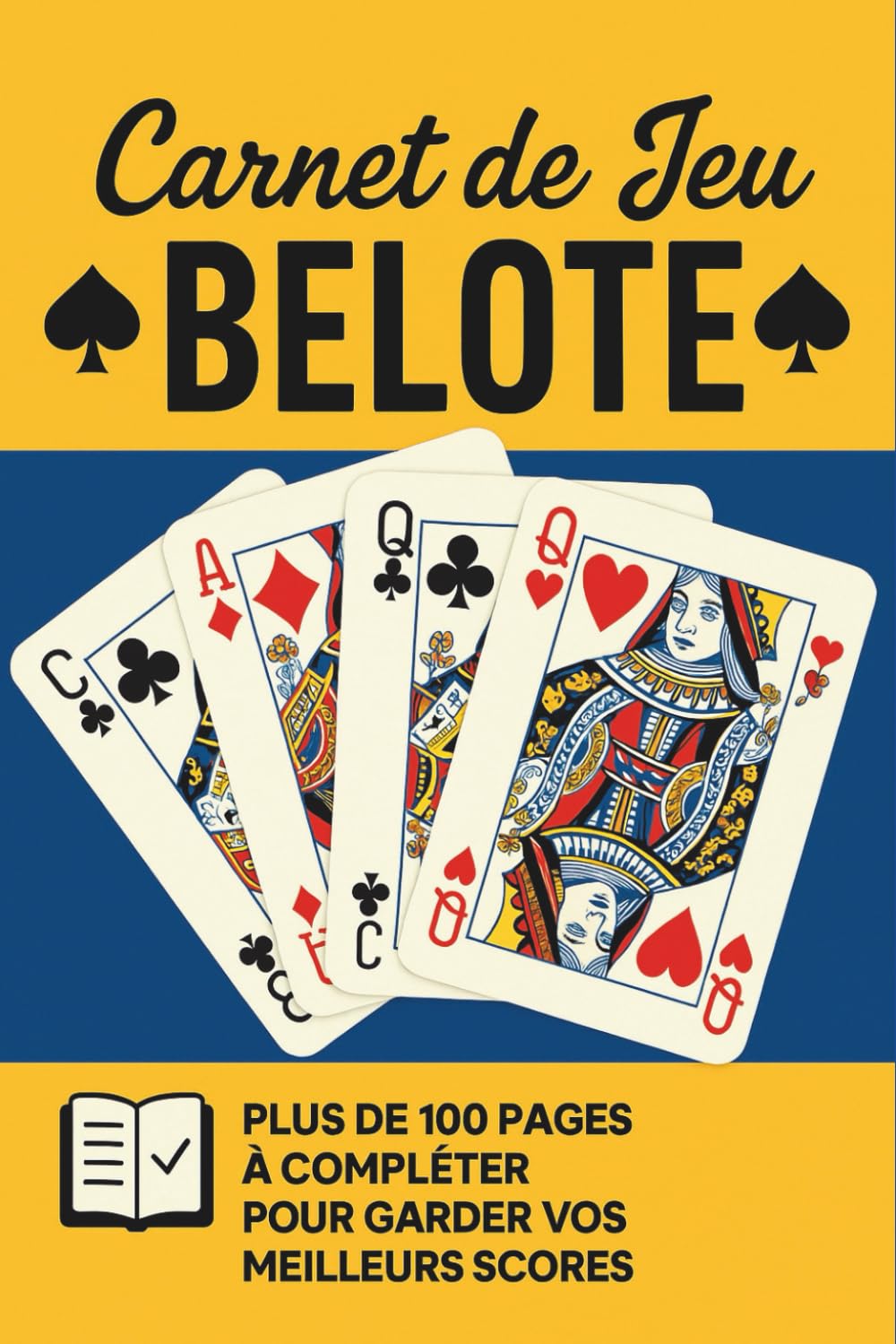 CARNET DE JEU BELOTE: Cahier de scores pour noter le résultat de vos parties. Pour amateur de jeux de cartes, débutants ou confirmés. Gardez une trace... plus belles parties de jeu. (French Edition) baixar livro de graça