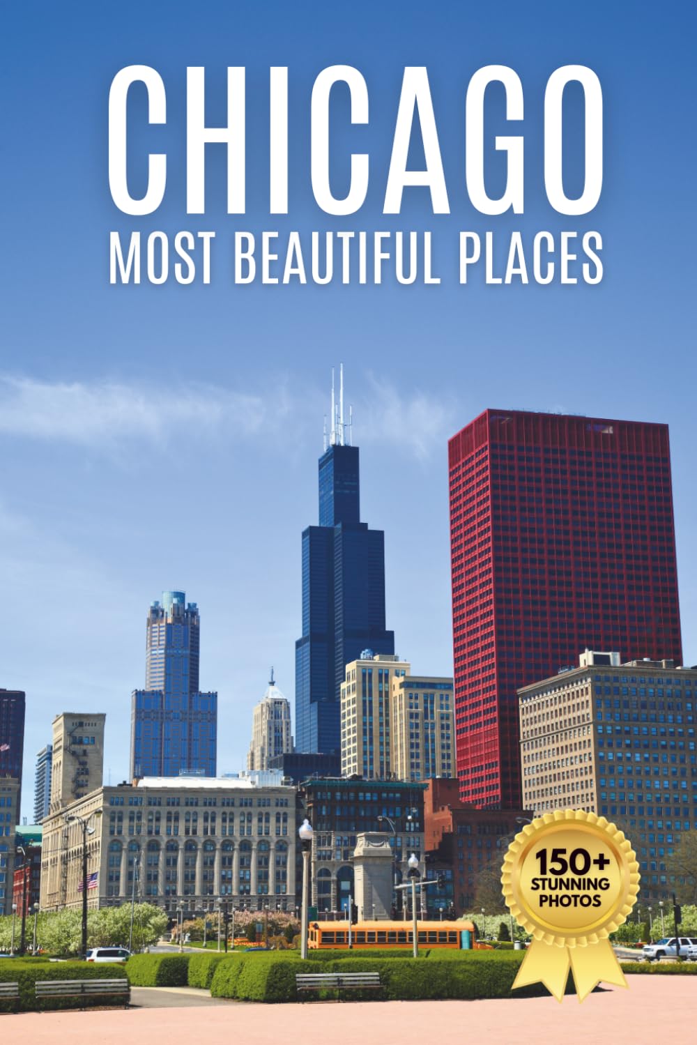 capítulo por capítulo baixar Chicago’s Most Beautiful Places: A Travel Photobook Featuring Iconic Landmarks and Beautiful Cityscapes, with Short Histories and Interesting Facts