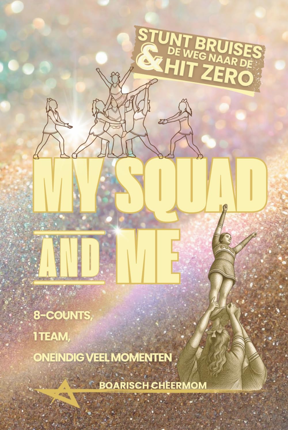 My Squad and Me: Cheerleading Journal & Seizoenslogboek: Stunt bruises & de weg naar de Hit Zero | Het interactieve vriendenboek voor jouw squad –... & oneindig veel momenten (Dutch Edition) baixar o livro de graça
