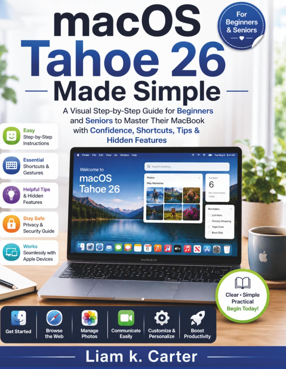 capítulo por capítulo baixar macOS Tahoe 26 Made Simple: A Visual Step-by-Step Guide for Beginners and Seniors to Master Their MacBook with Confidence, Shortcuts, Tips & Hidden Features