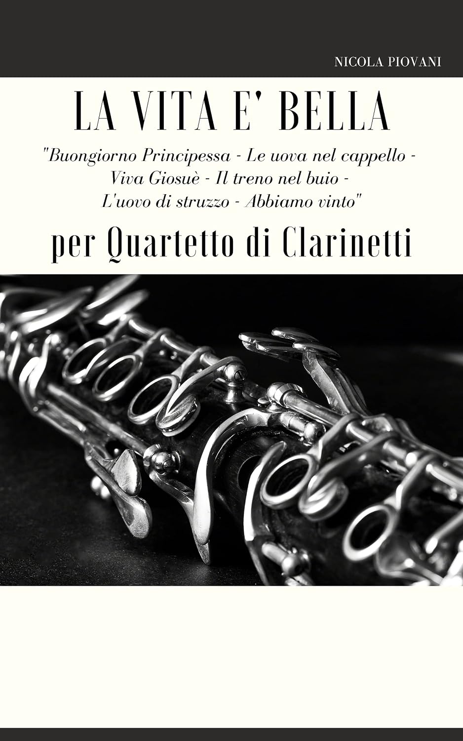 capítulo por capítulo baixar La Vita è bella per Quartetto di Clarinetti: Buongiorno Principessa, Le uova nel cappello, Viva Giosuè, Il treno nel buio, L'uovo di Struzzo - Danza etiope, Abbiamo vinto. (Italian Edition)