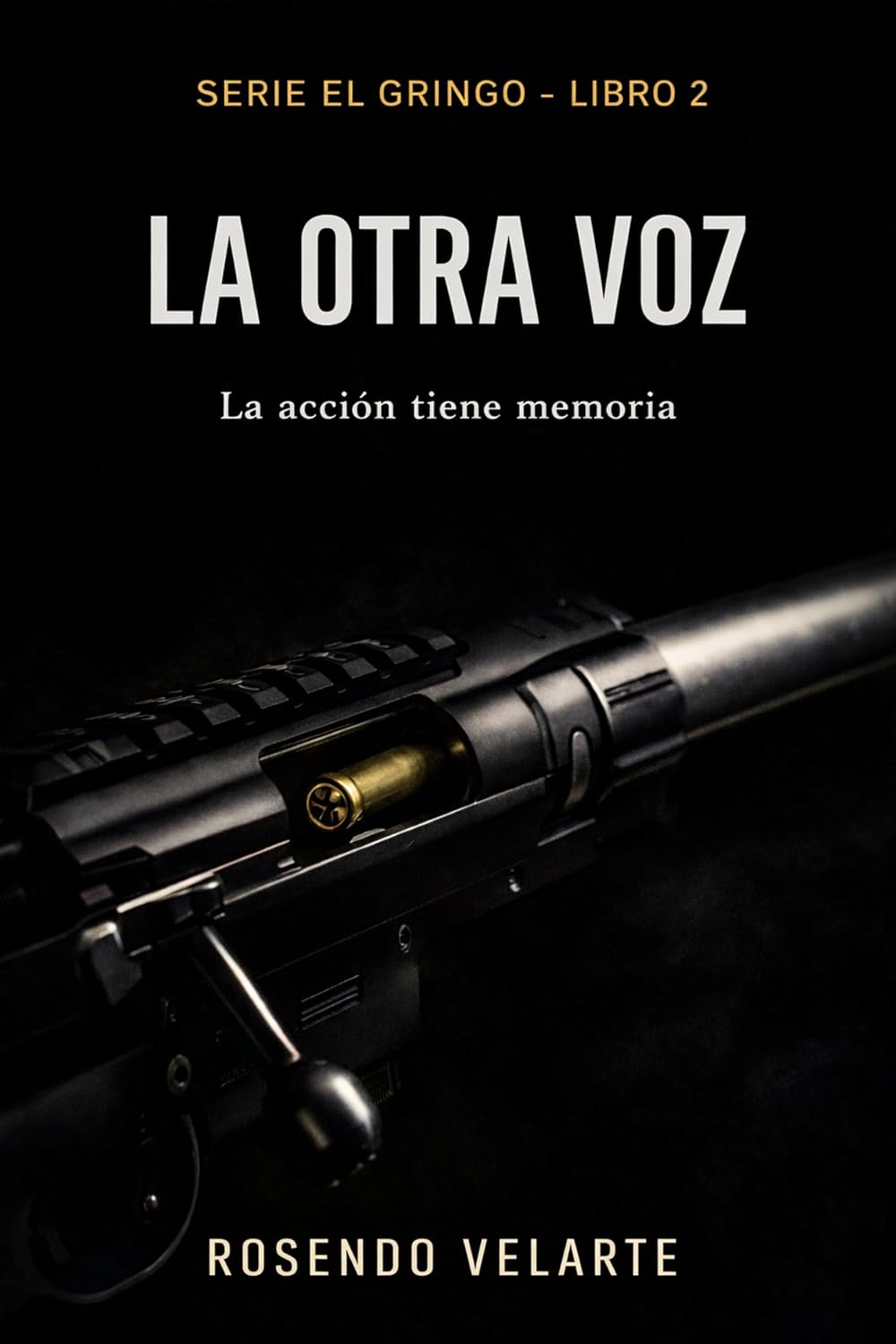 La otra voz.: La acción tiene memoria (EL GRINGO nº 3) (Spanish Edition) baixar livro de graça
